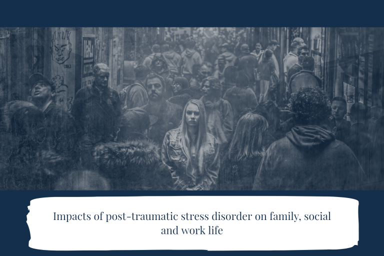 Impacts of post-traumatic stress disorder on family, social and work life Post-traumatic stress disorder can impacts a person’s ability to work, study, perform everyday activities or maintain relationships.