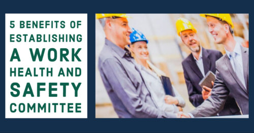 effectve health and safety committees, Benefits of training WHS Committee members