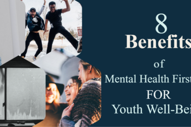 8 Benefits of Mental Health First Aid for Youth Well-Being By supporting participants with the knowledge, skills, and confidence to recognize and respond to youth mental health problem.